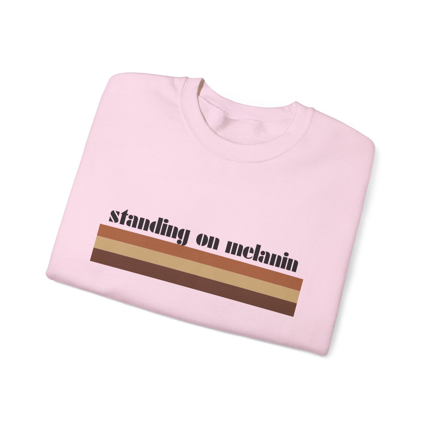Standing on Melanin Sweatshirt