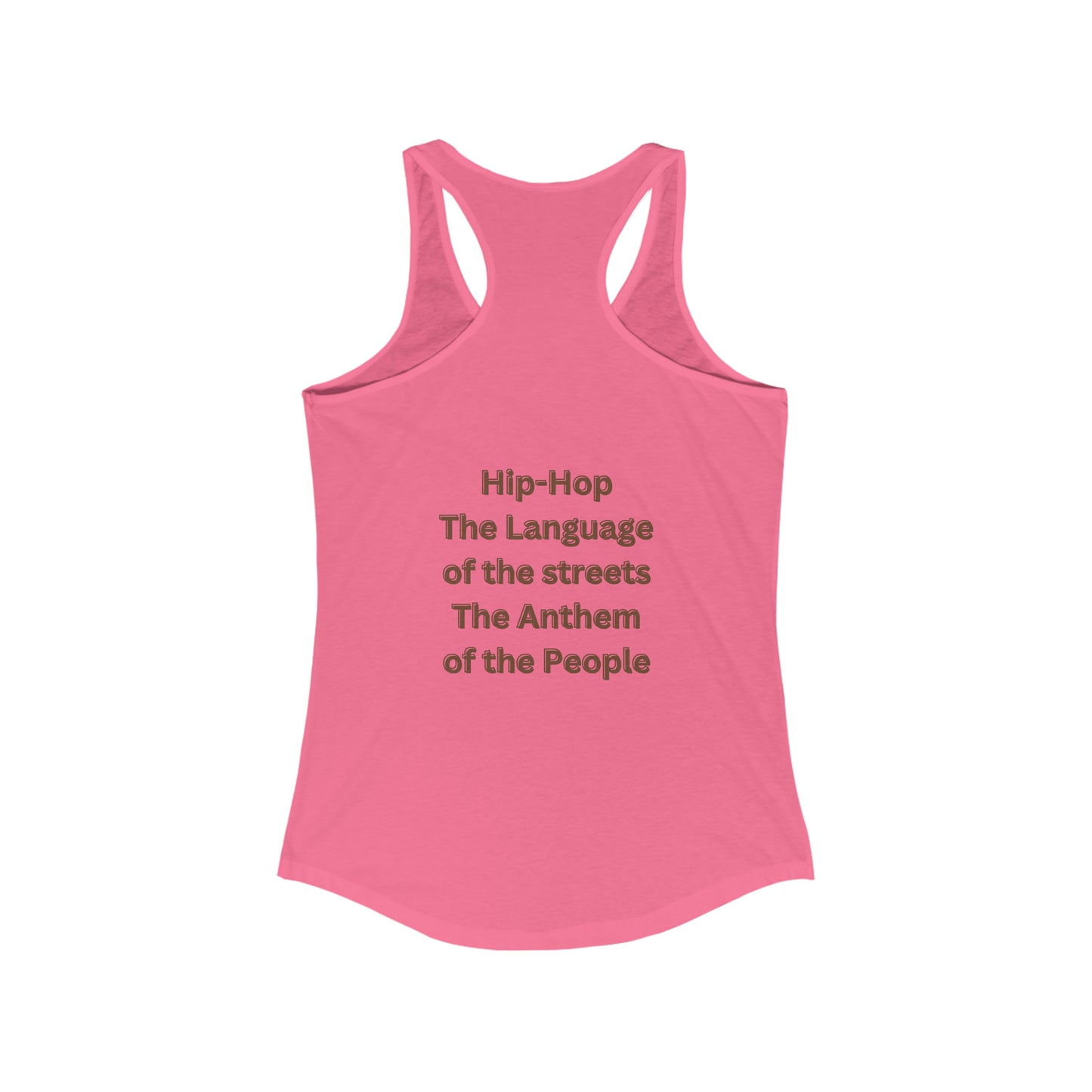Hip Hop: The Language of the Streets, the Anthem of the People Streetwear Style Ladies Racerback Tank-Top