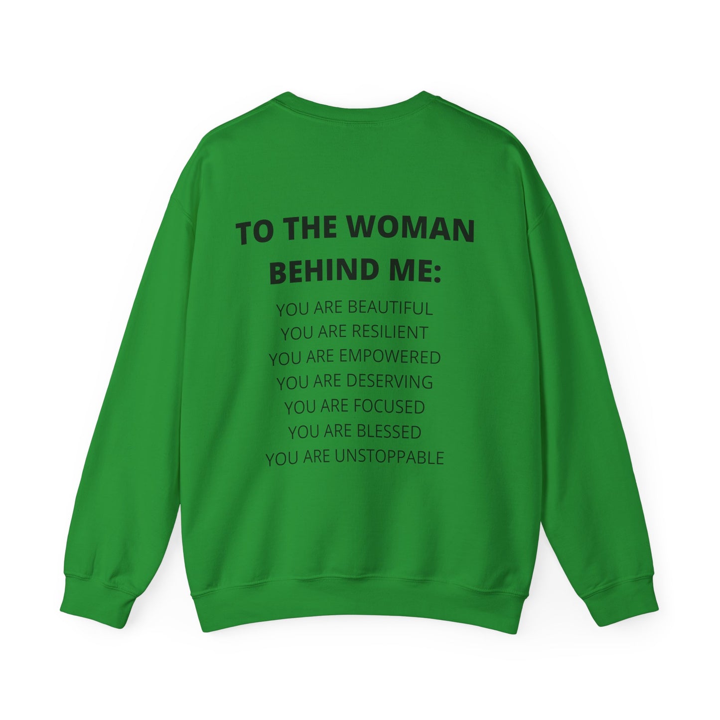 To The Woman Behind Me  Sweatshirt