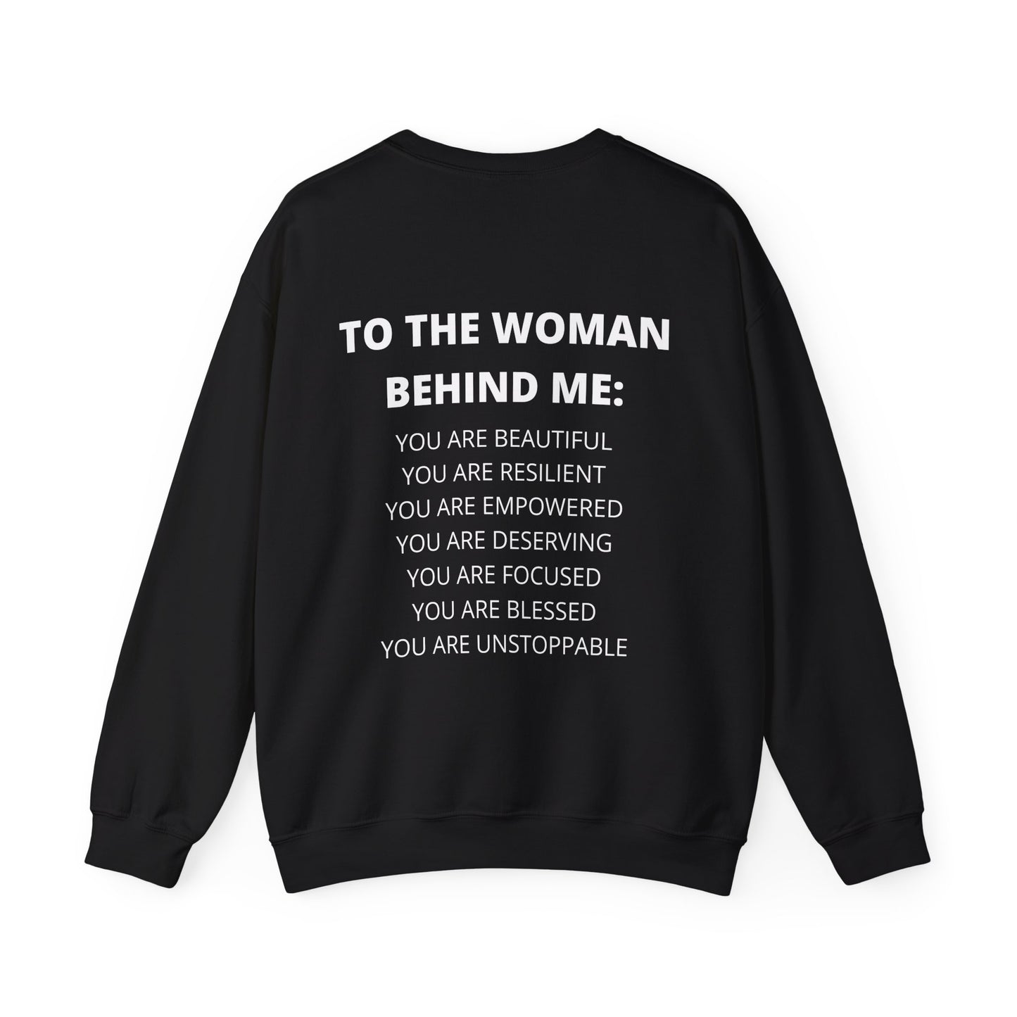 To The Woman Behind Me  Sweatshirt