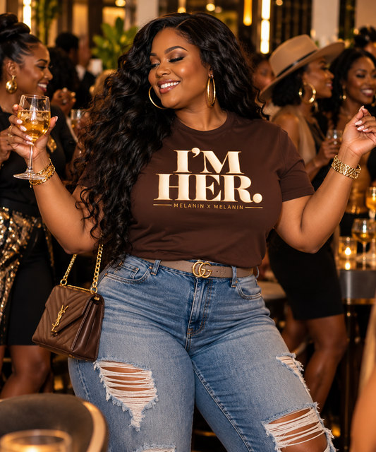 I’M HER. Statement Tee | Melanin X Melanin
