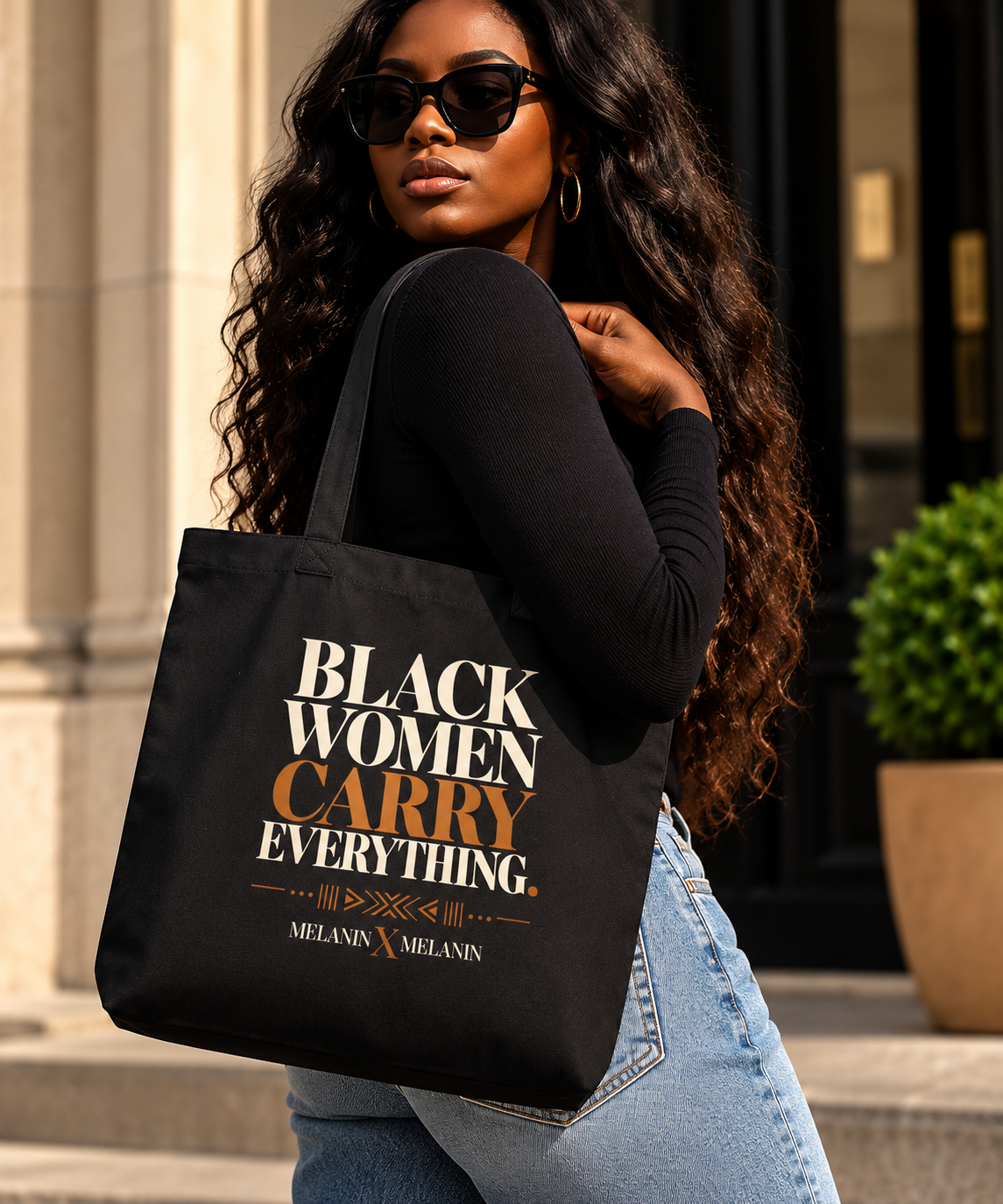 Black Women Carry Everything. Statement Tote | Melanin X Melanin