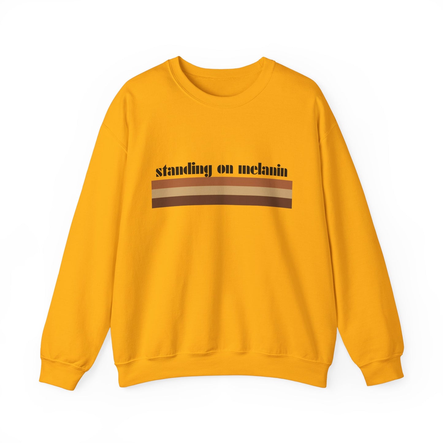 Standing on Melanin Sweatshirt