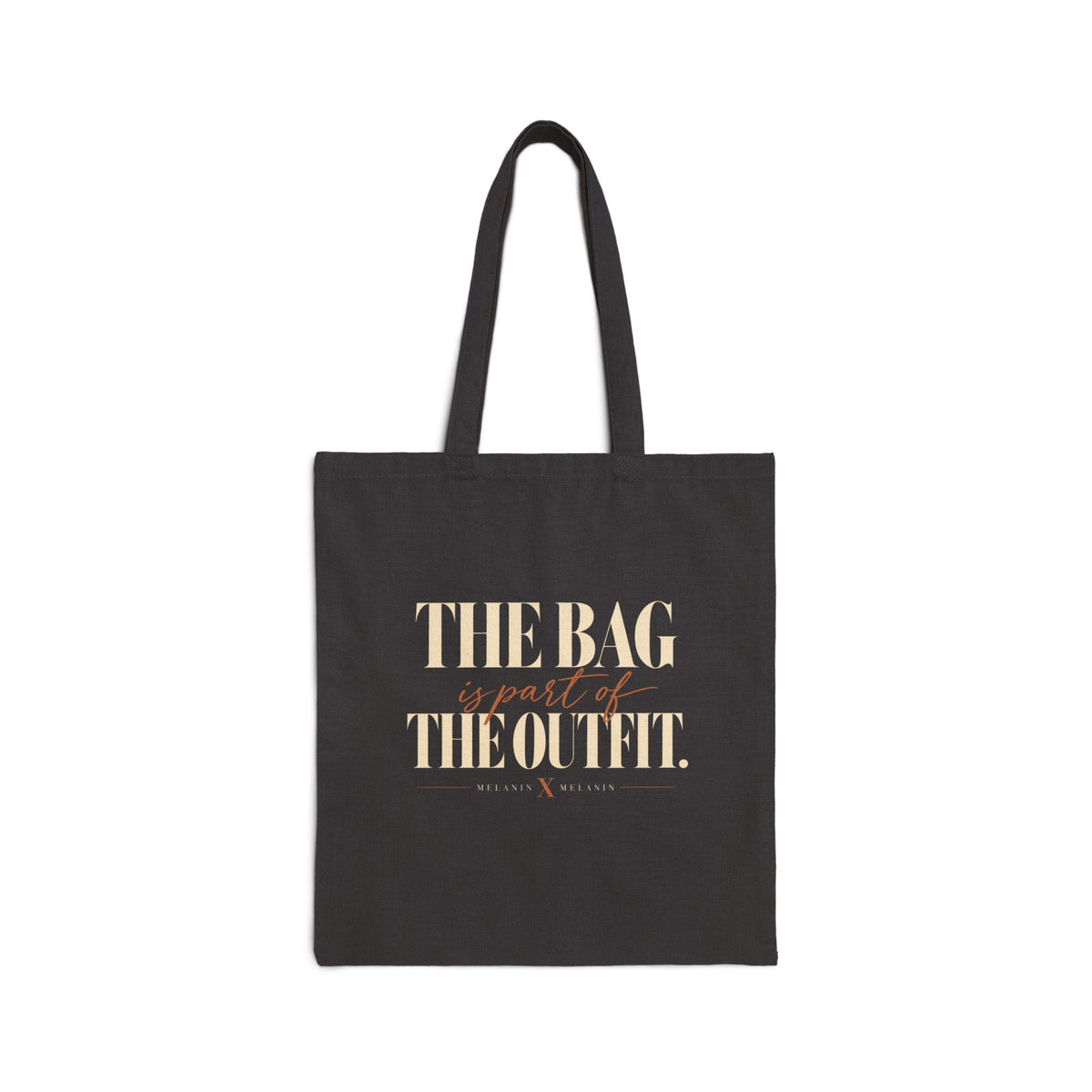 The Bag Is Part of the Outfit Tote | Melanin X Melanin