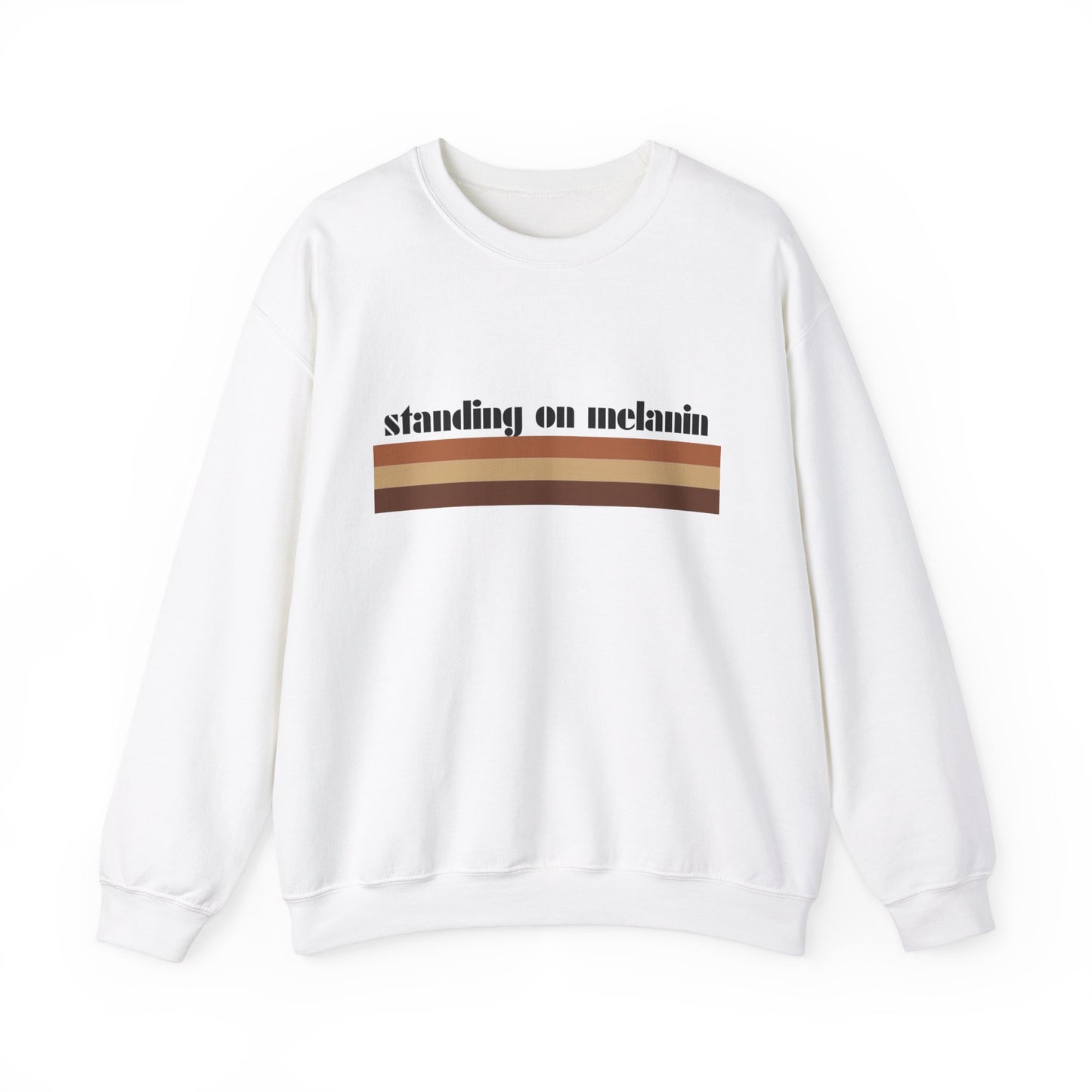Standing on Melanin Sweatshirt